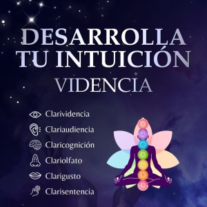 Curso Desarrolla Tu Intuición. Videncia. Septiembre - Diciembre 2026. Cuota Mensual.